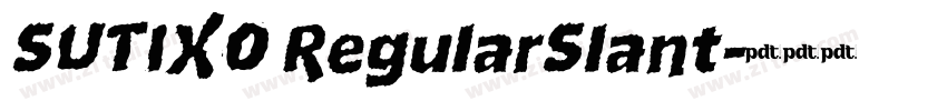 SUTIXO RegularSlant字体转换